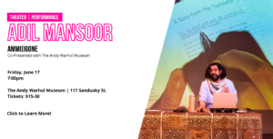 Adil Mansoor Amm(i)gone Friday June 17 Click to learn more
